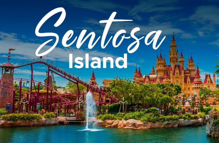 Sentosa Island, A Recommended Place to Spend Holiday Time in Singapore